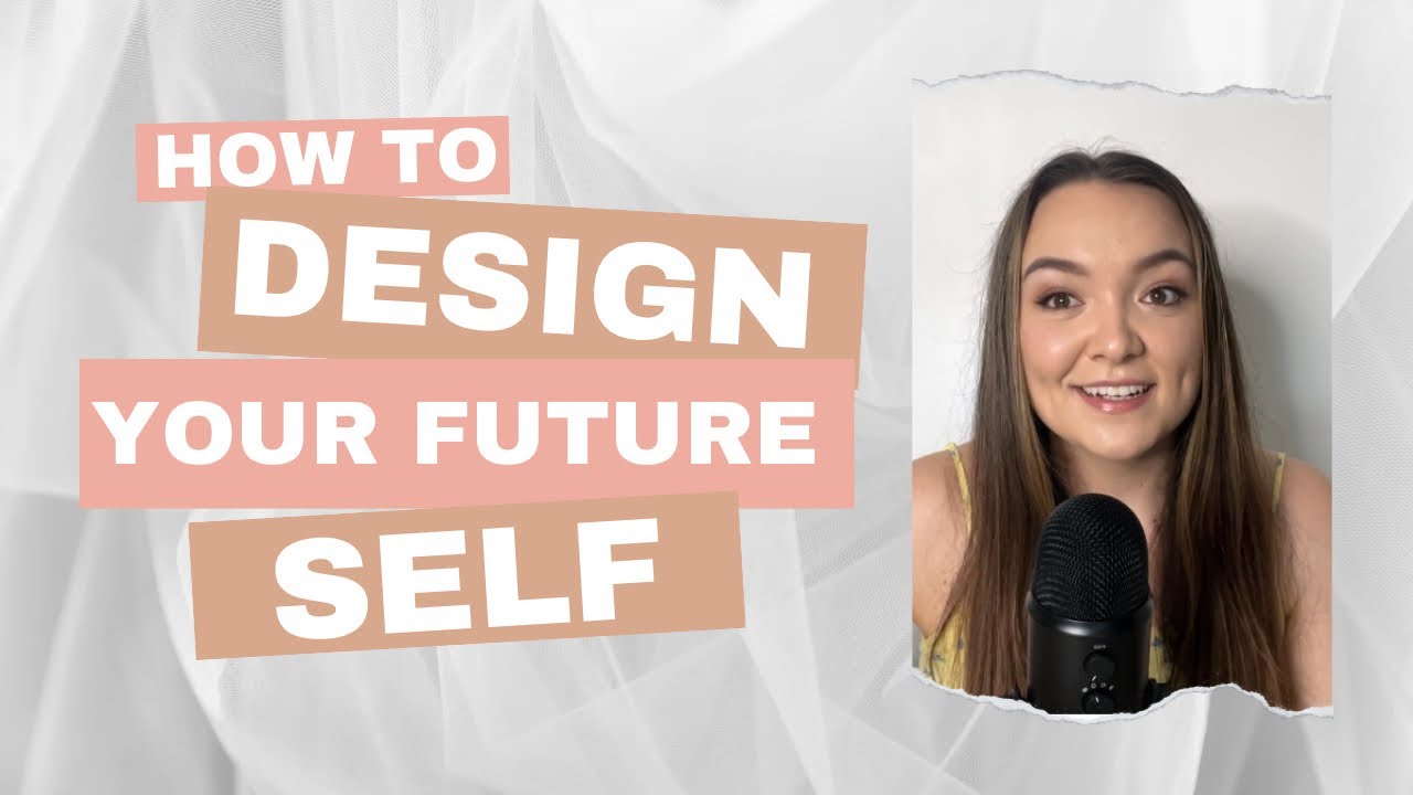 How to Design Your Future Self