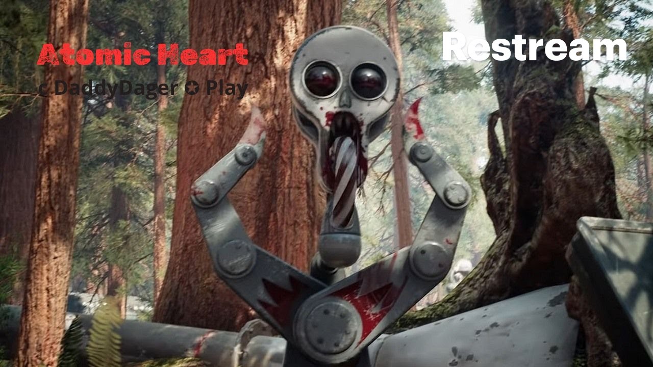Atomic Heart - 2 часть c DaddyDaggerPlay