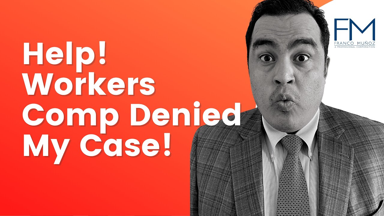 2 Things To Do If Workers' Comp Denied My Case!
