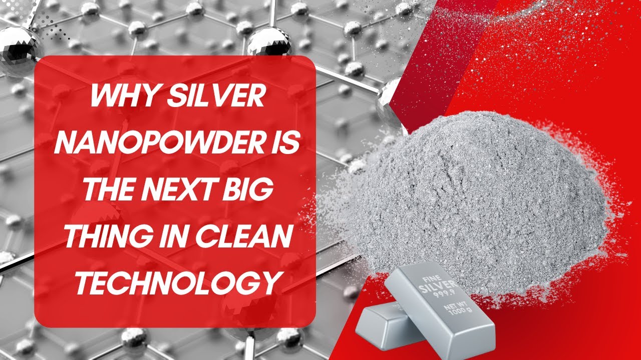 Why Silver Nanopowder Is the Next Big Thing in Clean Technology🔥⚗️