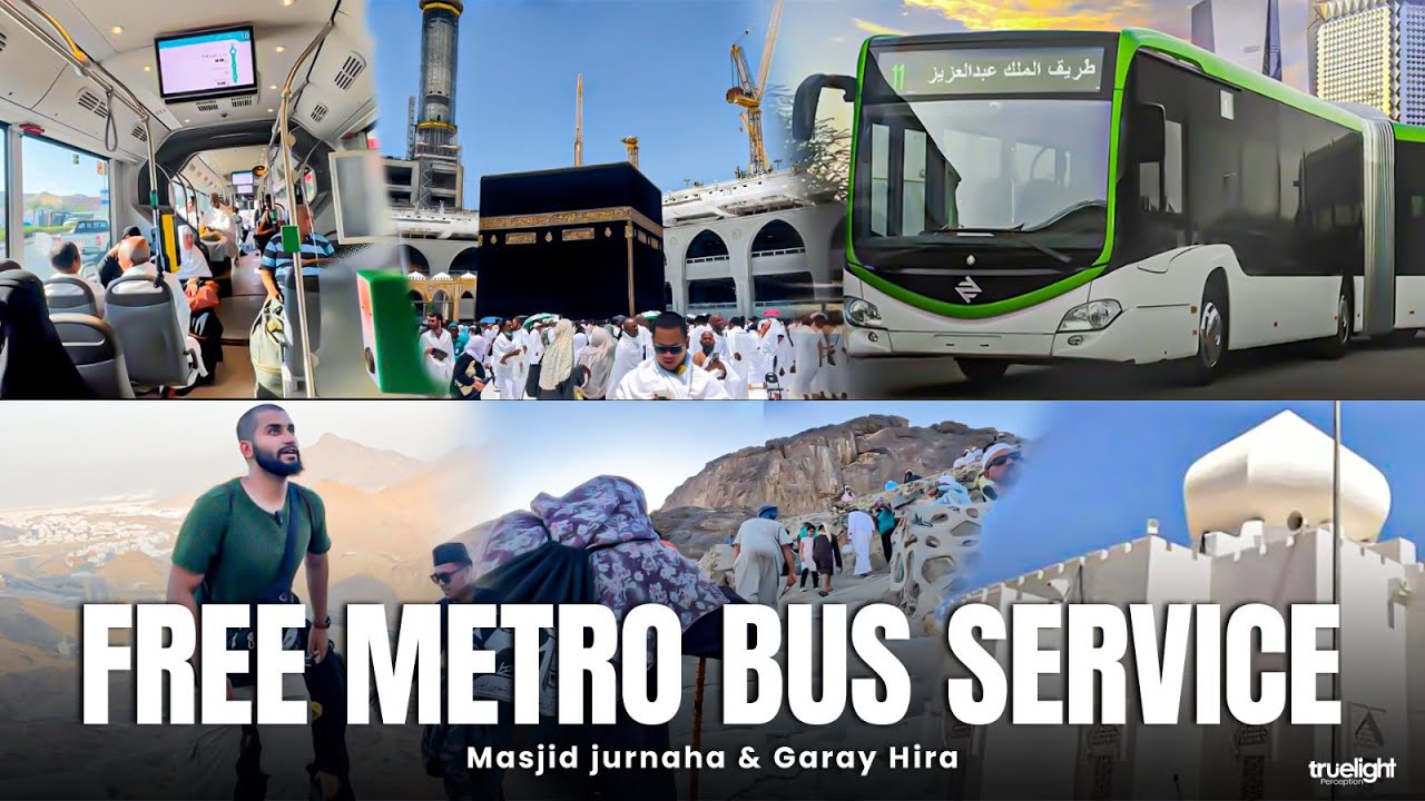 Free Makkah 🕋 Metro bus 🚌 Service from Haram to Masjid Jurnaha ,Garay Hira /Complete guidelines