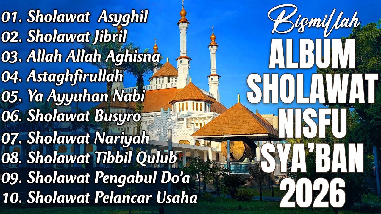 SHOLAWAT NISFU SYA'BAN RAMADHAN 2026 | FULL ALBUM SHOLAWAT | SHOLAWAT JIBRIL PENARIK REZEKI, BUSYRO