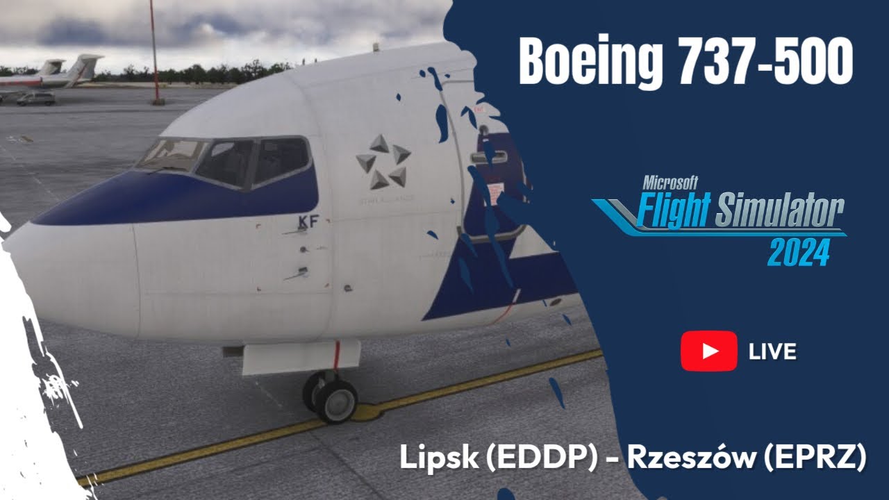 MSFS 2024 | Boeing 737-500 | Lipsk (EDDP) - Rzeszów (EPRZ)