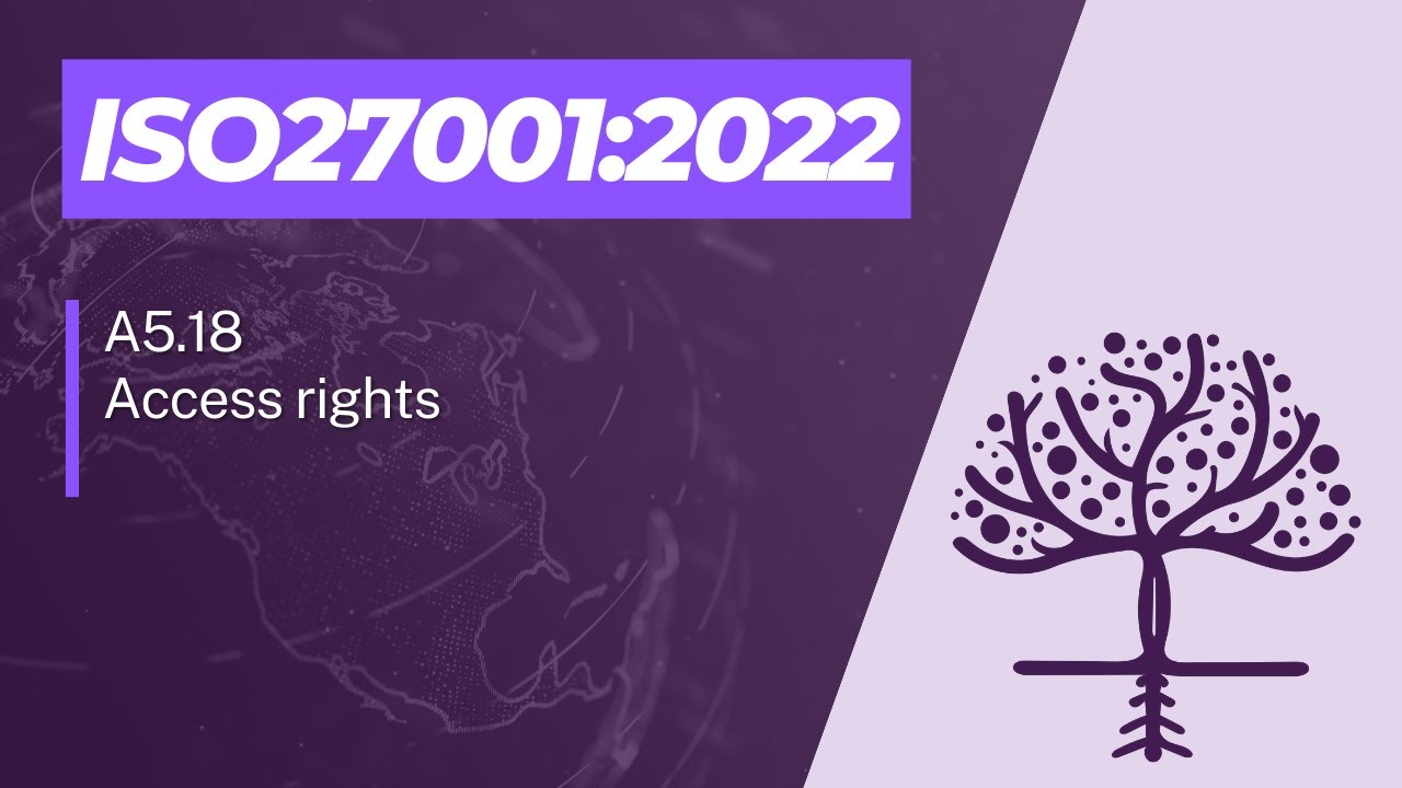 ISO 27001:2022 - A5.18 - Access Rights