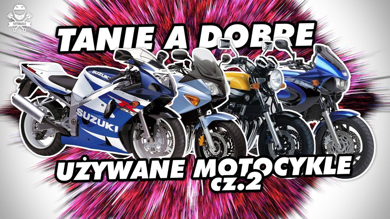 Tanie a Dobre! 8 Używanych motocykli, które nie opróżnią Twojego portfela Cz. II