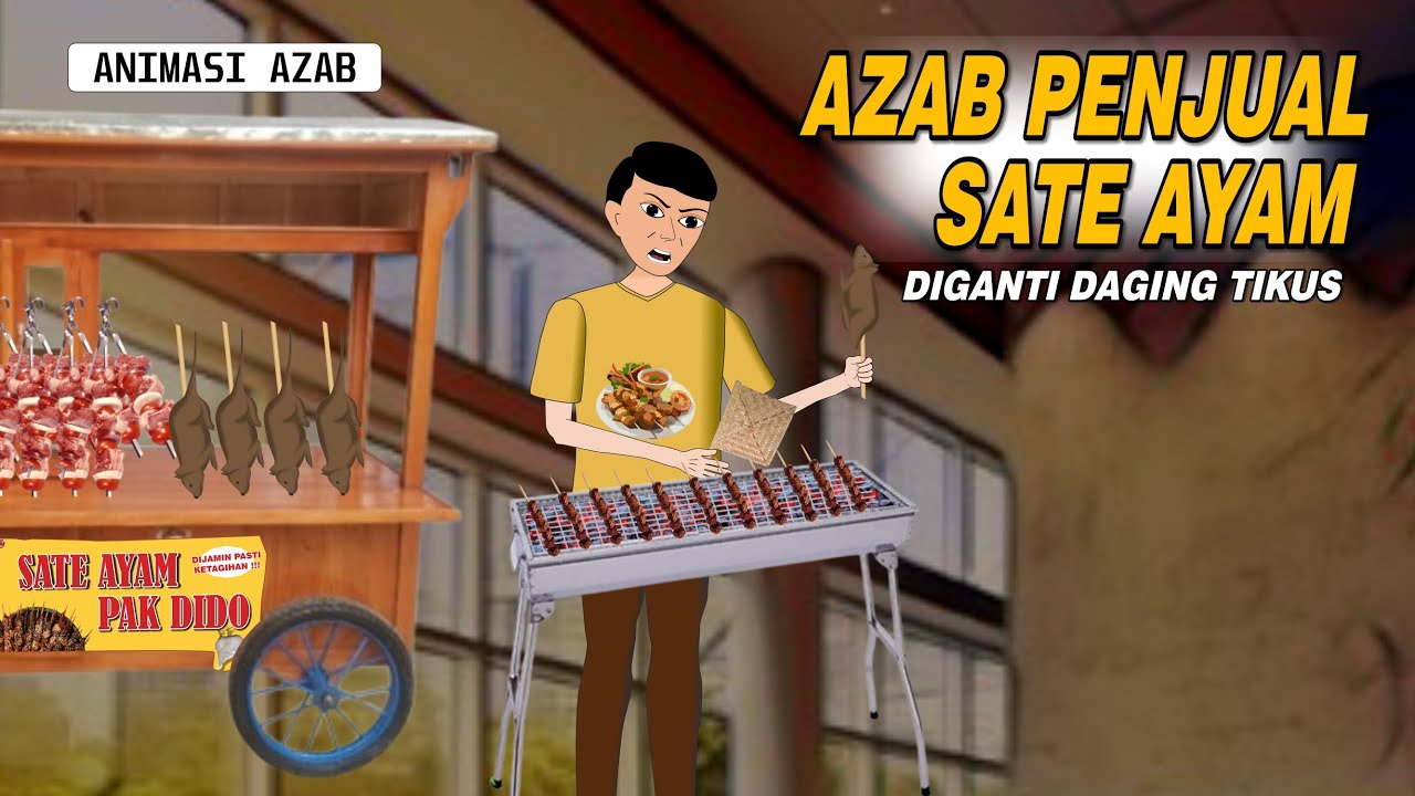 Azab Penjual Sate Curang Daging Ayam Diganti Daging Tikus Berakhir Mengenaskan - ANIMASI AZAB