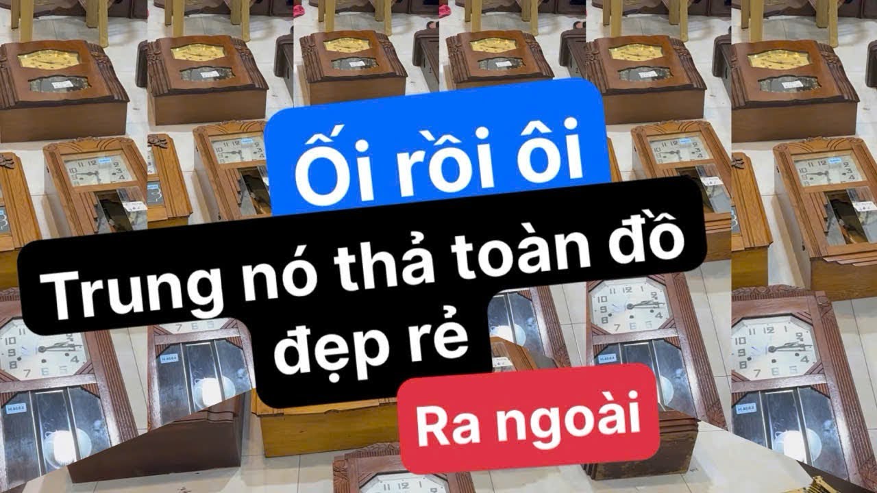 Dợp trời đồng hồ cổ giá bình dân cho dân chơi đồ cổ..