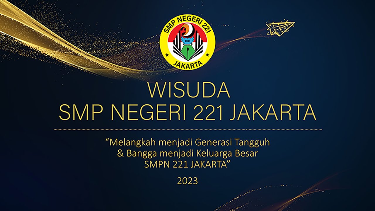 WISUDA SMP NEGERI 221 JAKARTA TAHUN PELAJARAN 2023