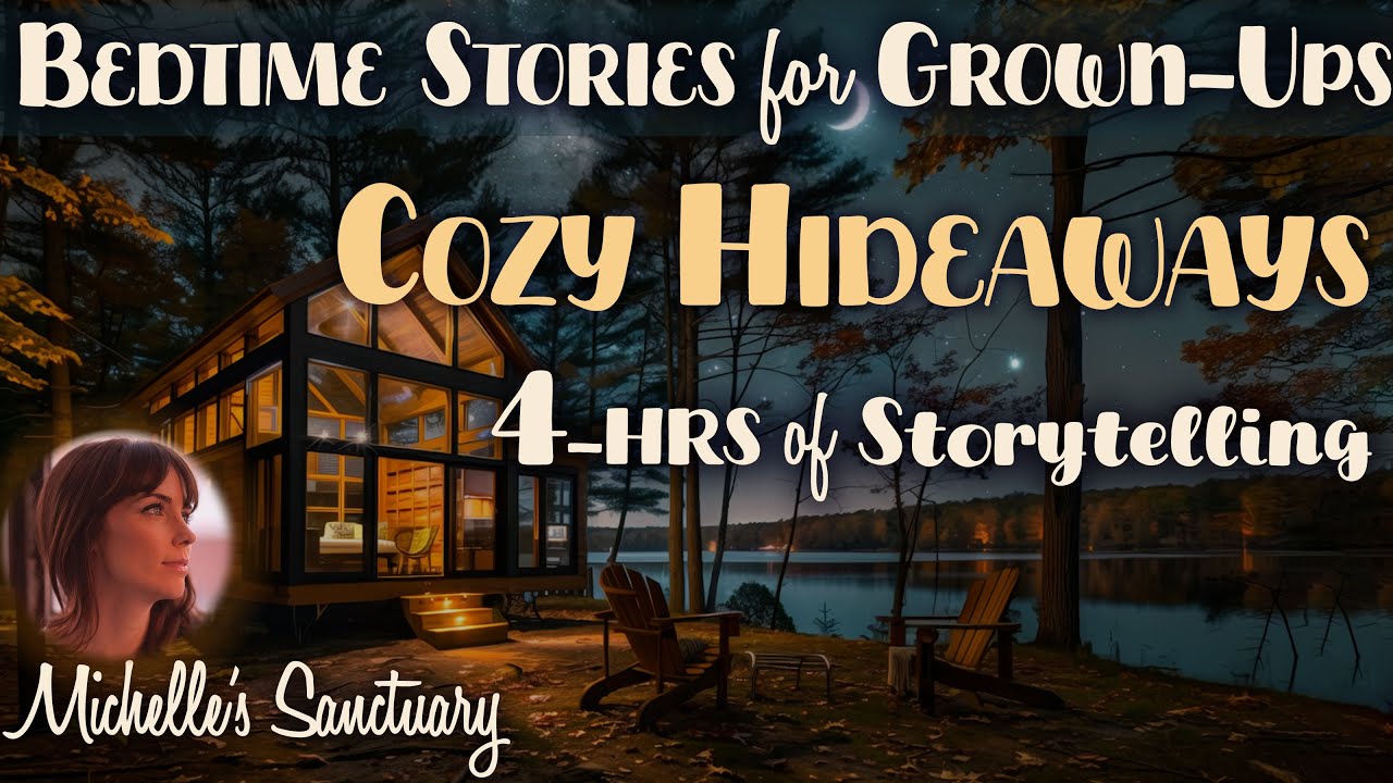 4HRS of Sleepy Stories ✨ COZY HIDEAWAYS 🌙  Calm Bedtime Stories for Grown-Ups