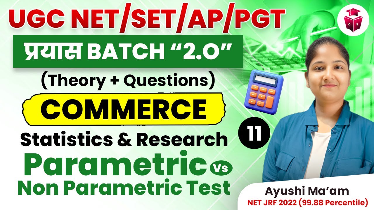 UGC NET/SET Commerce Paper 2 Unit 5 Statistics and Research | Parametric vs Non Parametric Test