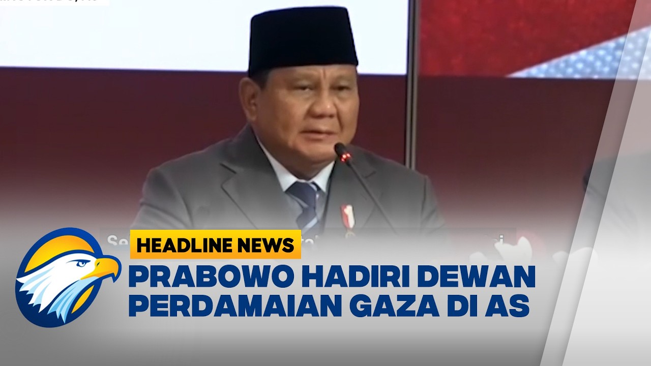 [HEADLINE NEWS, 19/02] Presiden Prabowo Hadiri Rapat Board of Peace Gaza di Washington DC