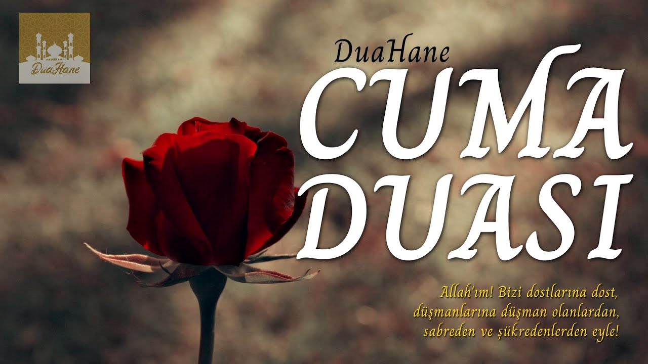Dertli G&ouml;n&uuml;llere Deva Cuma Duası - Hayırlı Cumalar / DuaHane