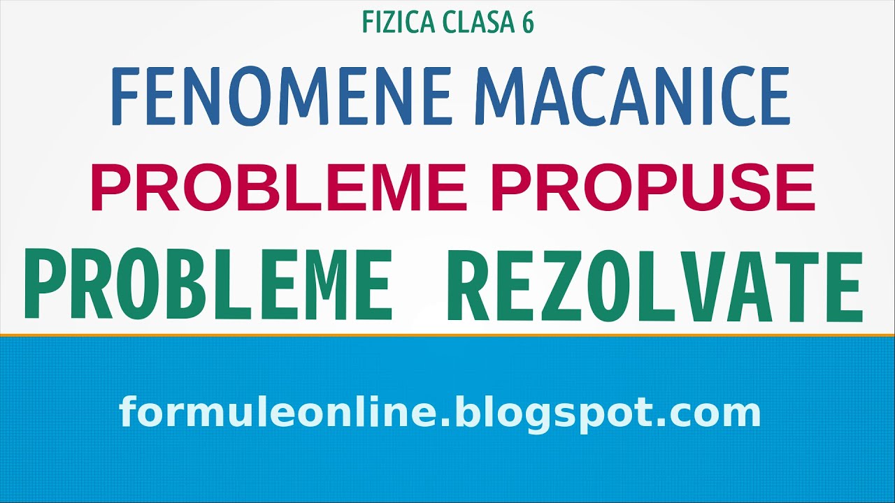 Fenomene Mecanice Probleme Propuse Rezolvate #fizica #physics