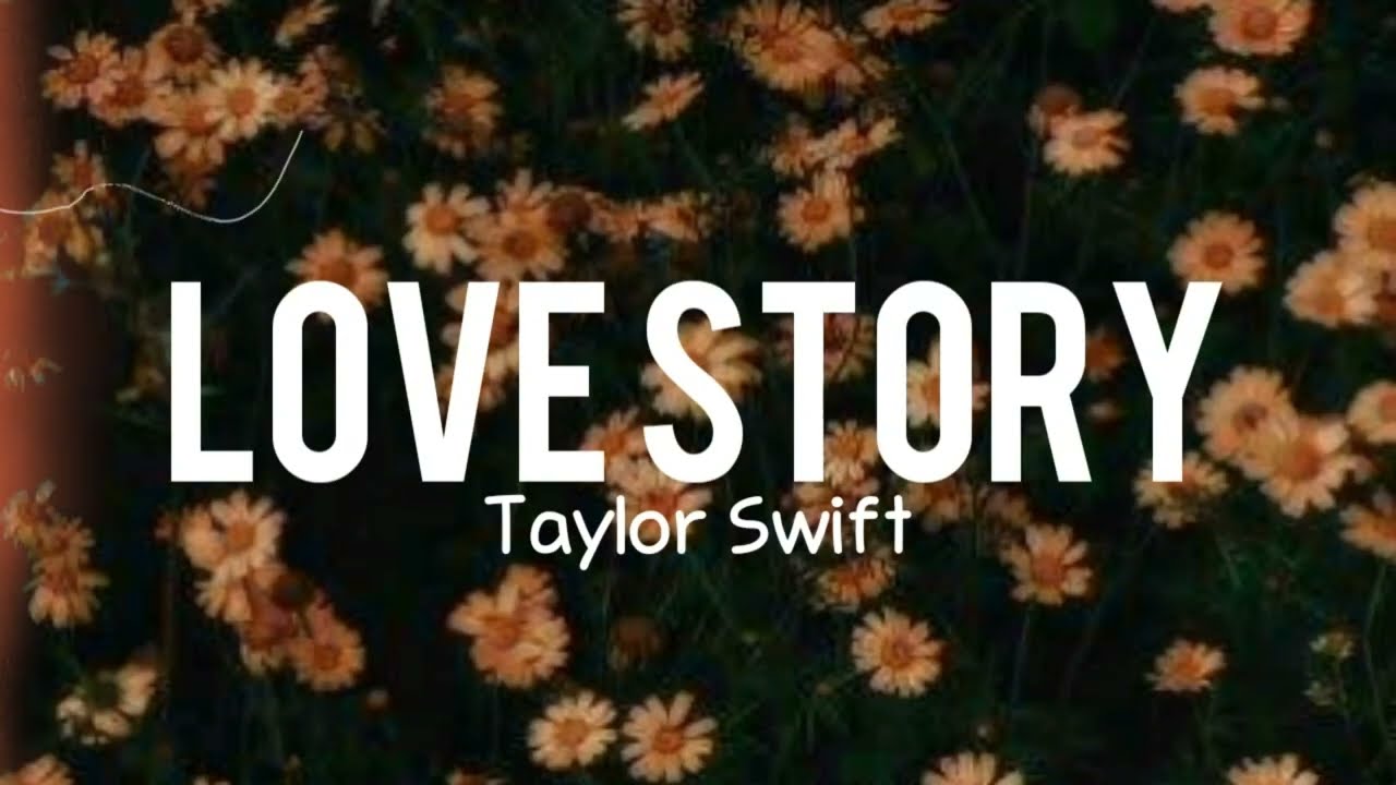 Love Story - Taylor Swift (Lyrics)