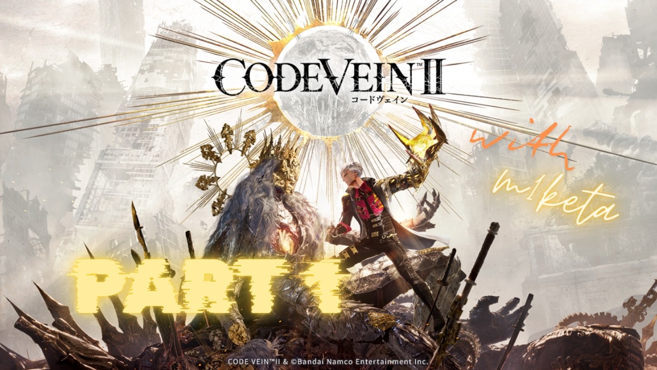 【CODE VEIN II】 part1 それはかつて英雄と呼ばれた者達を狩る物語 　とりまキャラクリすっぞ！