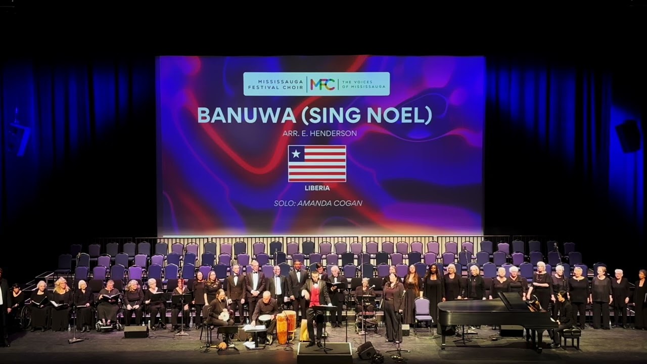 Banuwa (Sing Noel)(arr. E. Henderson) - Mississauga Festival Choir