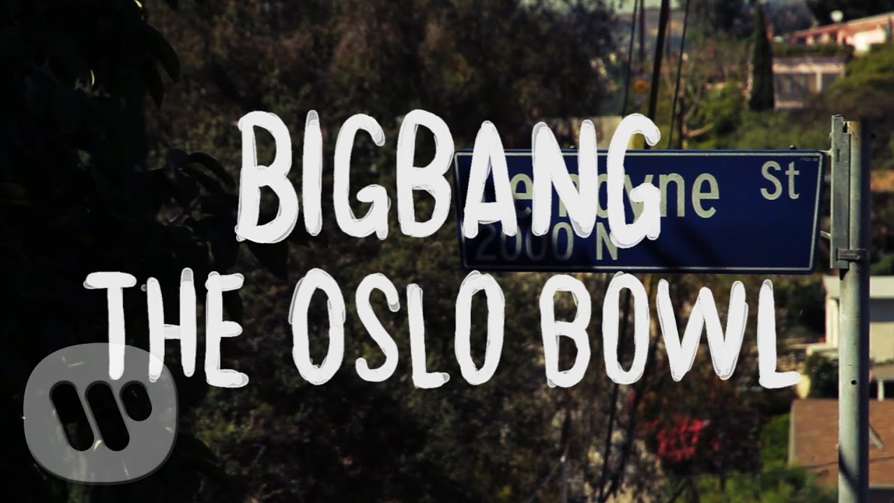 Bigbang - The Oslo Bowl fra studio i Los Angeles