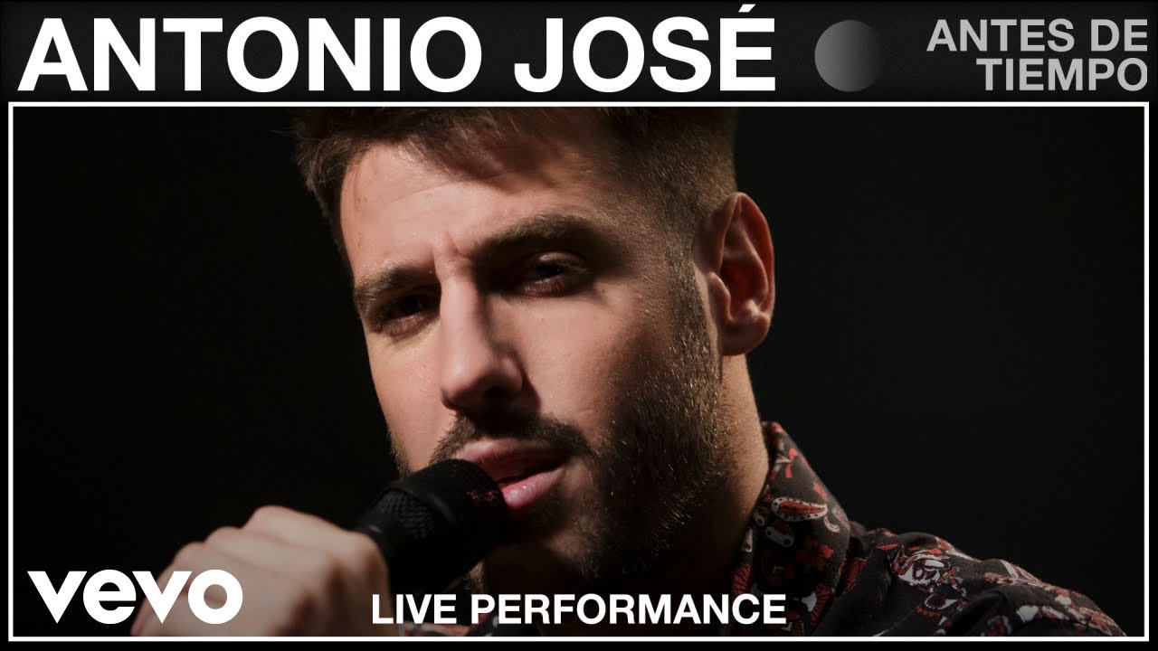 Antonio José - Antes De Tiempo - Live Performance | Vevo