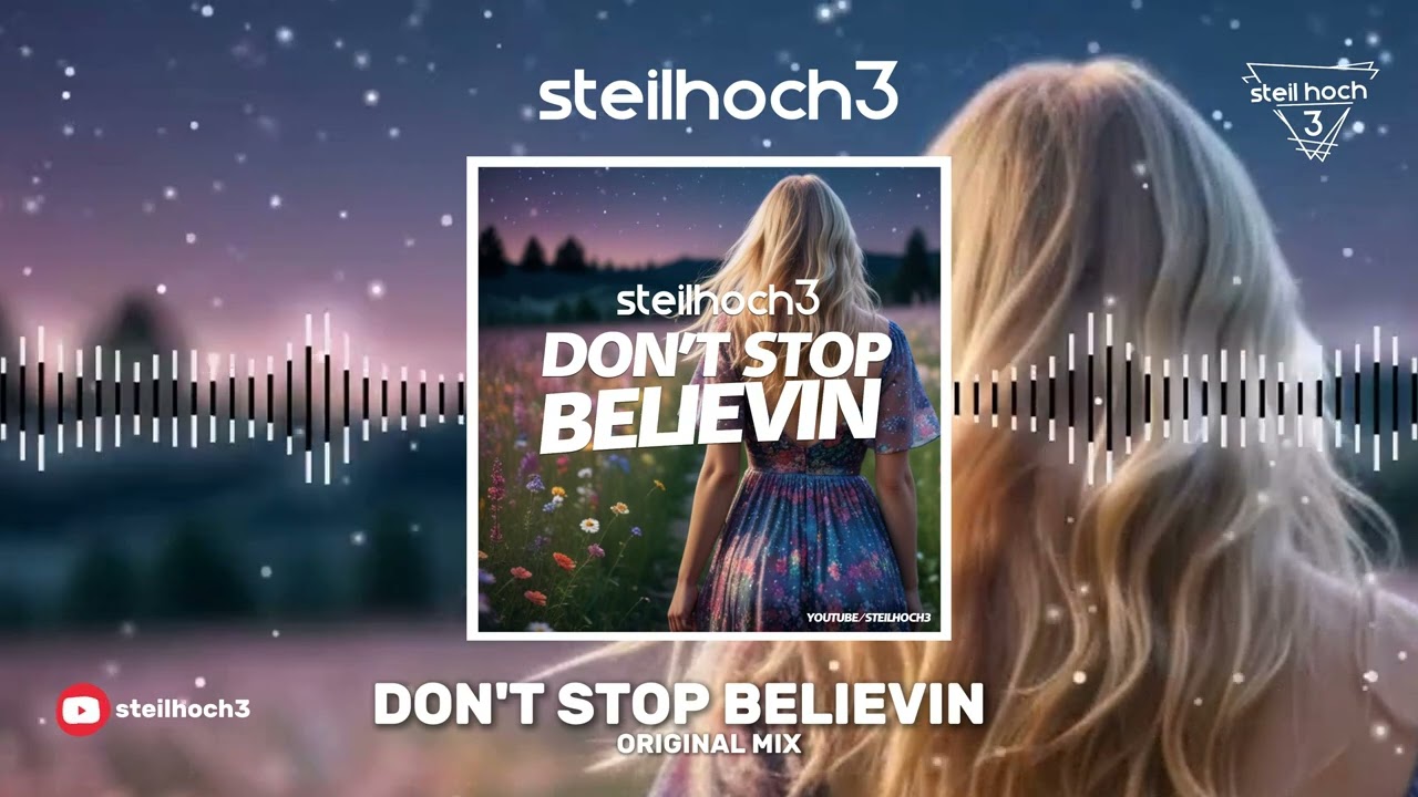 Steilhoch3 - Don't Stop Believin (Original Mix) #covermusic  #dontstopbelievin #houseremix