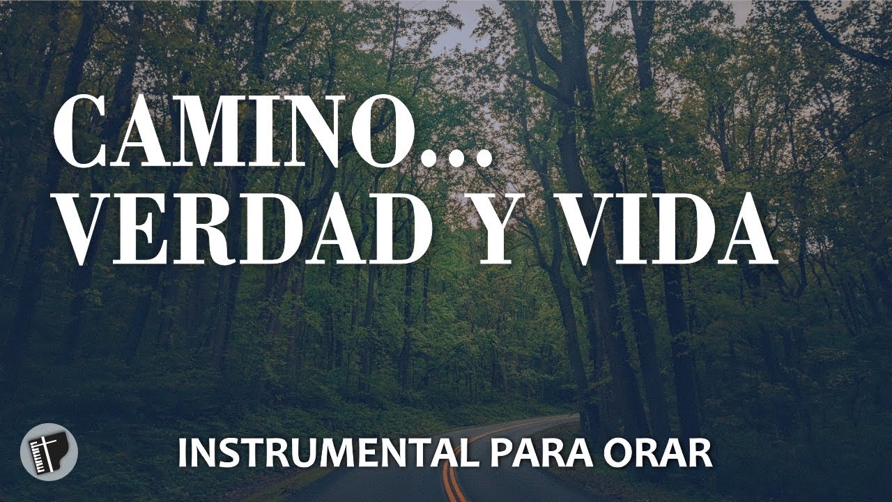 Música Instrumental Cristiana  |  CAMINO, VERDAD Y VIDA  |  Piano Para Orar y Meditar