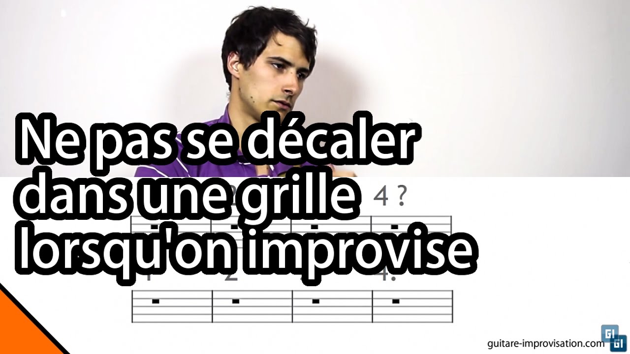 Ne pas se décaler dans une grille (lorsqu'on improvise)