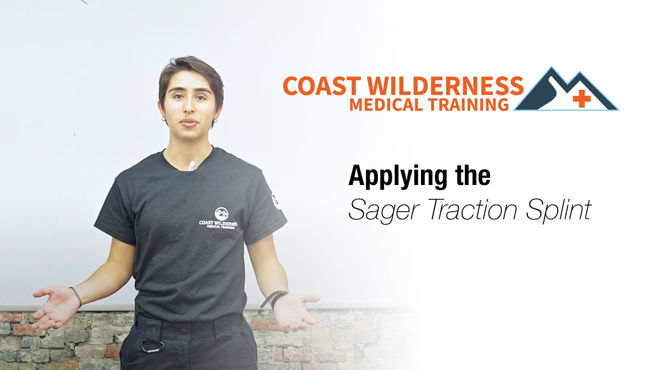Coast Skills Video - Applying the Sager Traction Splint