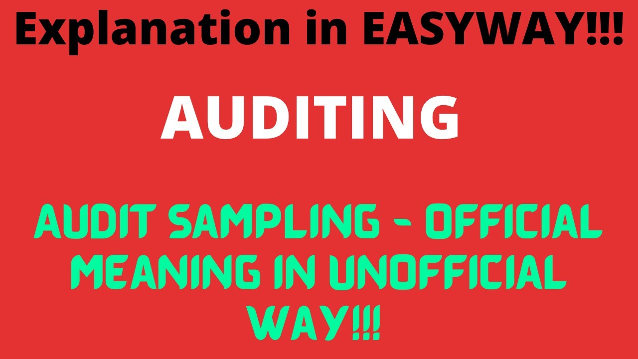Audit Sampling - Official Meaning in Unofficial Way