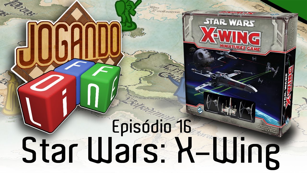 X-Wing Miniatures Game - Review por Jogando Offline (Ep.16)
