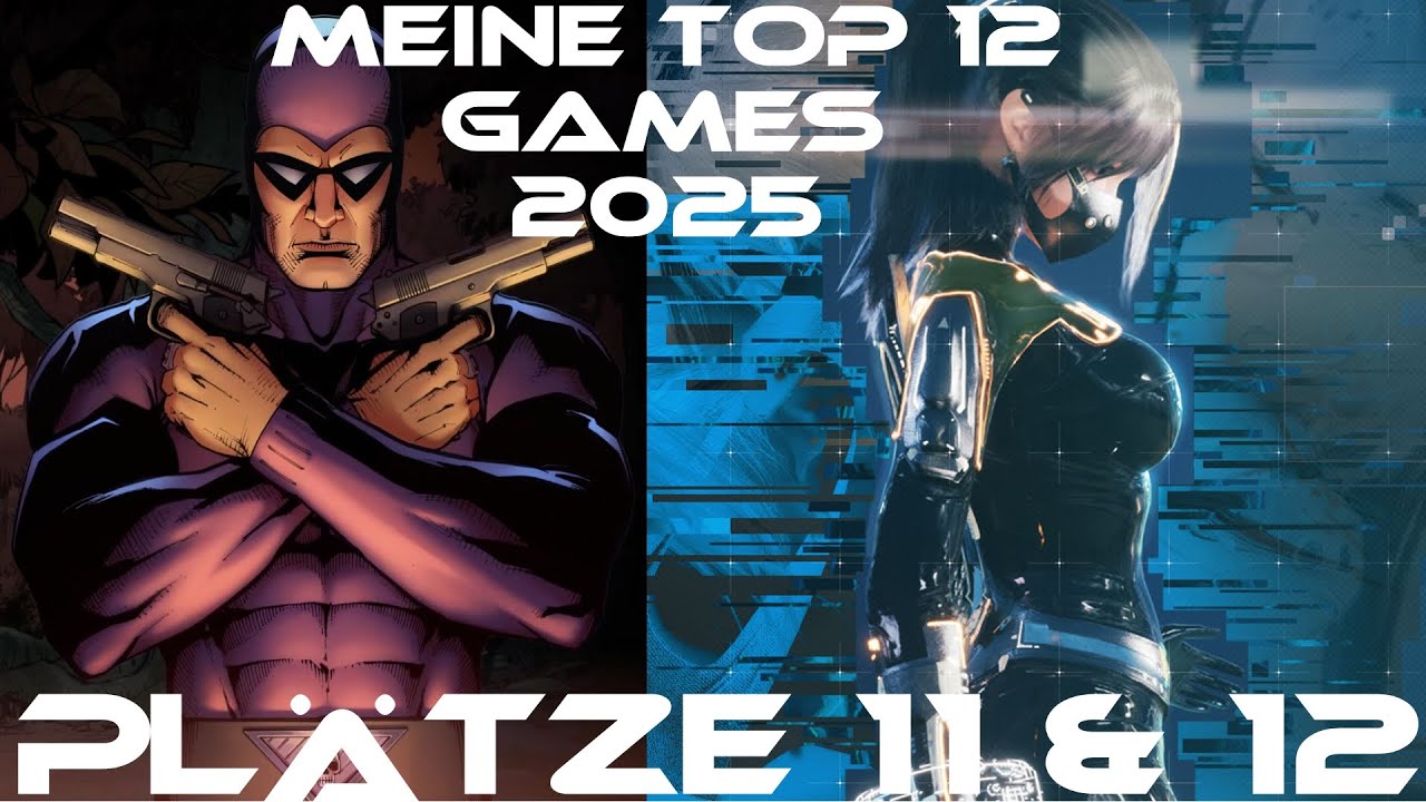 Meine Top 12 Games 2025 - Plätze 11 & 12