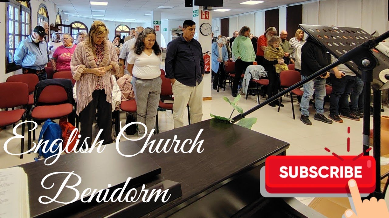 English Church Benidorm 11am Sunday Service Pastor Trevor, Richard and Sharon