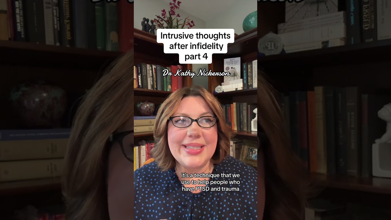 Intrusive thoughts after infidelity (Part 4)