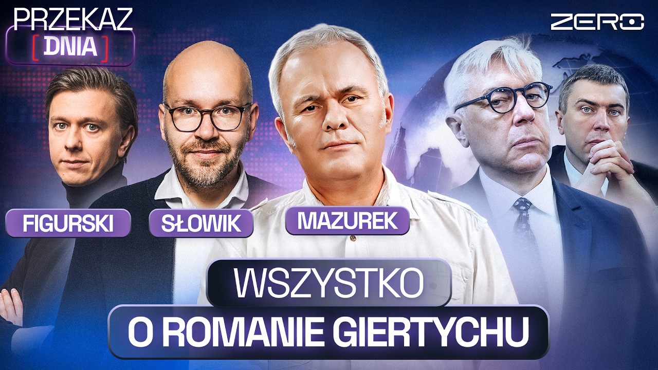 PRZEŚWIETLAMY GIERTYCHA. NAWROCKI VS. TUSK. IZRAEL, GAZA I USA - PRZEKAZ DNIA