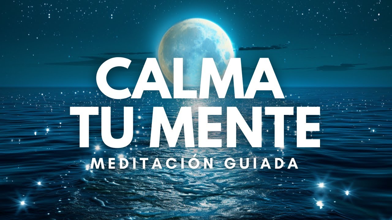 😴 MEDITACIÓN GUIADA PARA DORMIR Y CALMAR LA MENTE | Sueño profundo fácil y rápido 💖 Relajación