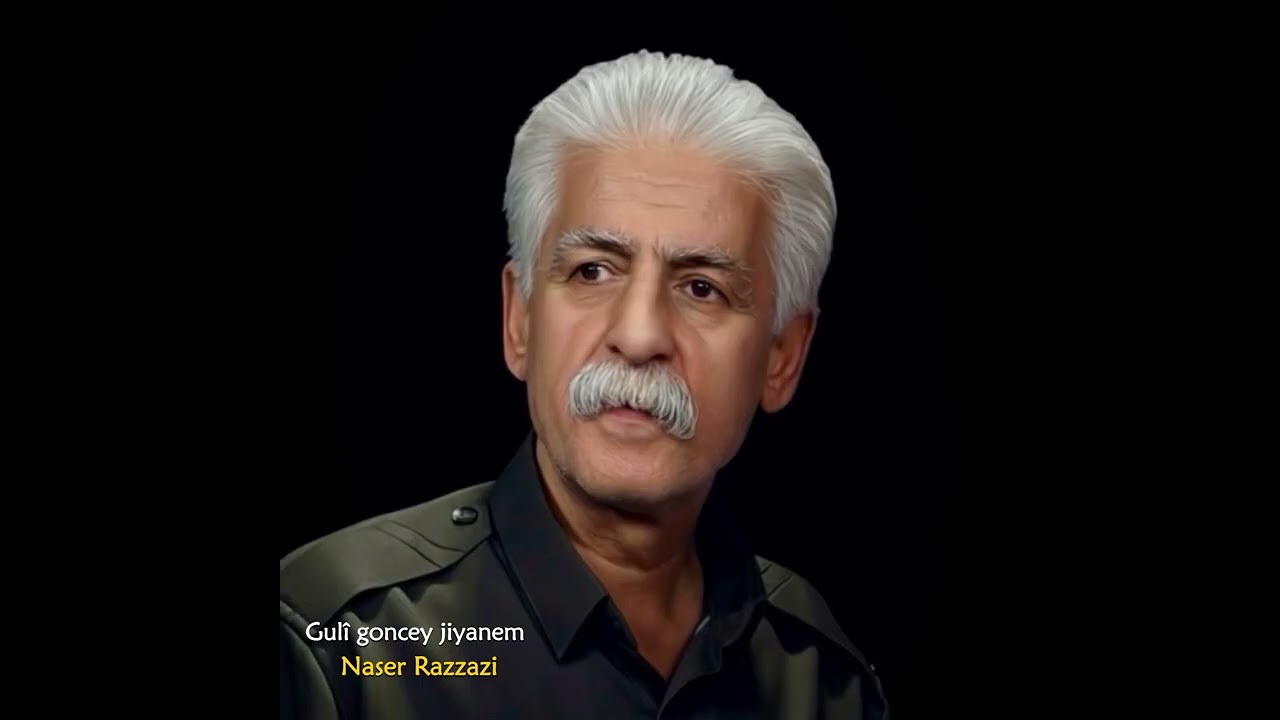 Naser Razzazi - Guli Xuncey Jynim I ناسر ڕەزازی - گووڵ خونچەی ژیانم