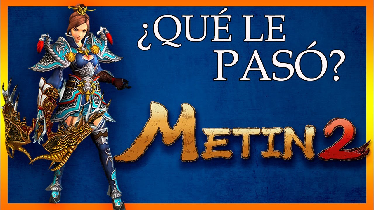 🤔¿Qué le PASÓ a METIN2?😮 (mini documental #30)