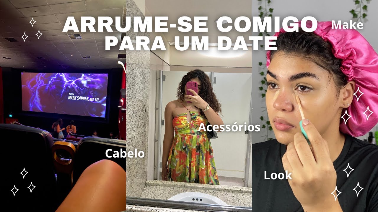 ARRUME-SE COMIGO PARA UM DATE NO CINEMA - cabelo,Make,acessórios e look✨💖