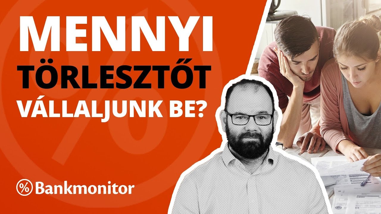 Mennyi törlesztőt vállaljunk be? - bankmonitor.hu