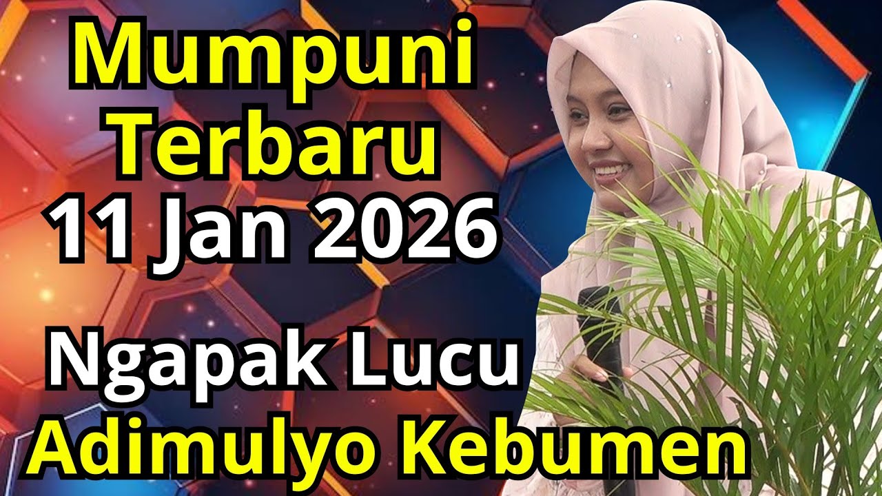 Mumpuni TERBARU 11 Jan 2026 | Ceramah Ngapak Lucu Ustadzah Mumpuni Handayayekti Terbaru Di Kebumen