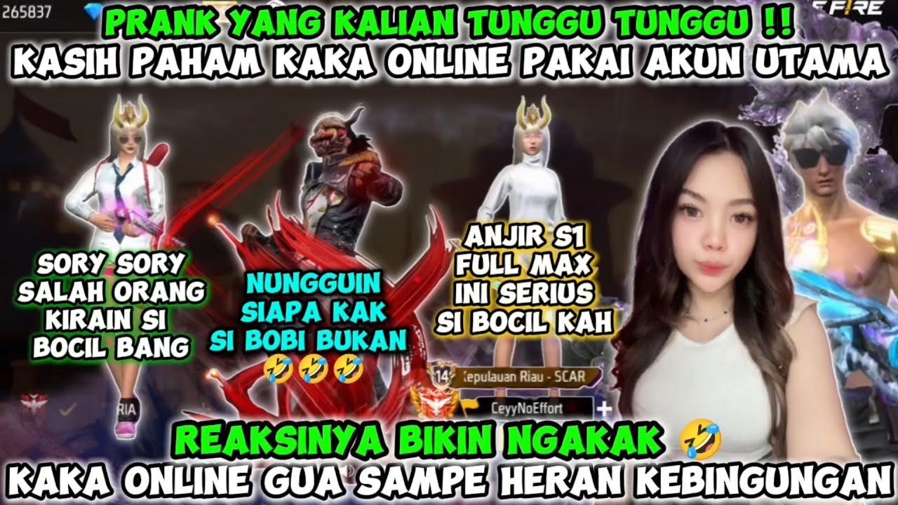 PRANK YANG KALIAN TUNGGU TUNGGU KASIH PAHAM KAKA ONLINE PAKAI AKUN UTAMA S1 REAKSINYA BIKIN NGAKAK😱