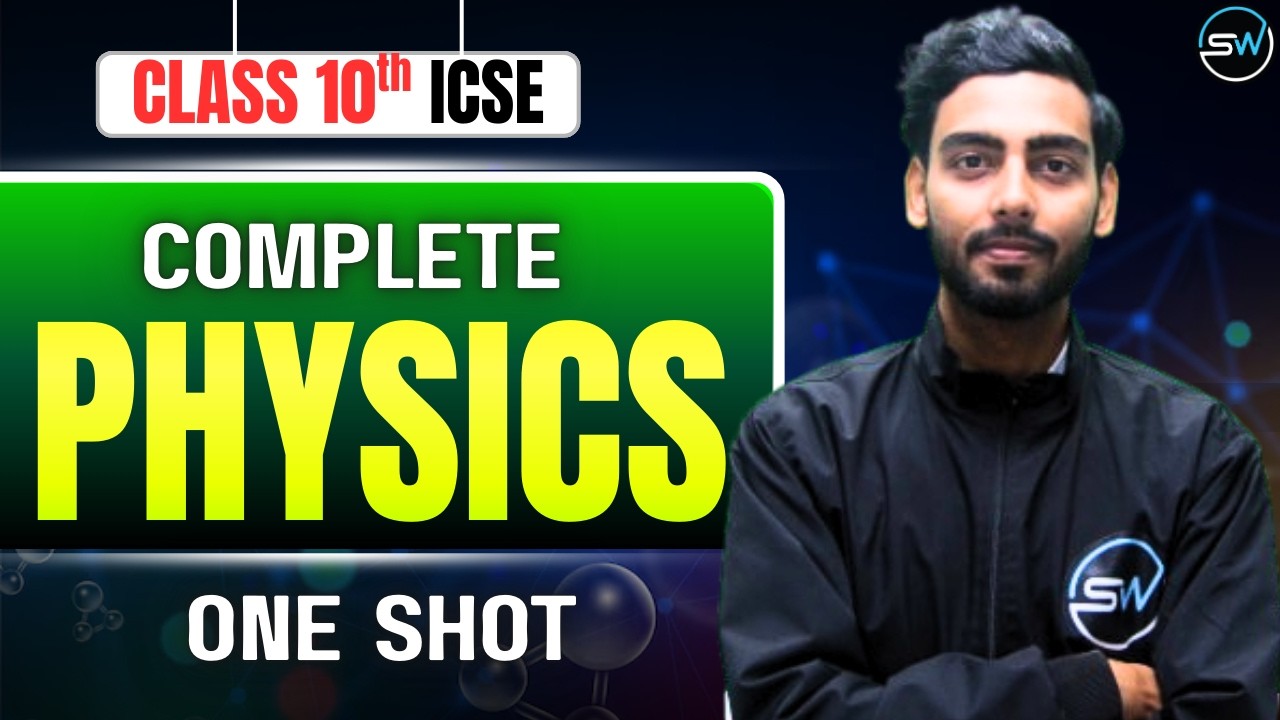 Class 10th Complete Physics || ICSE Board || Physics Class 10th Fast-track Revision 🎯