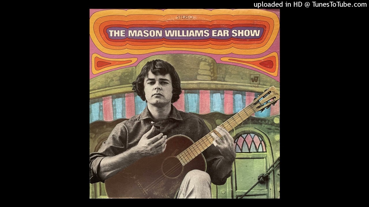 Mason Williams - The Mason Williams Ear Show (Full Album)