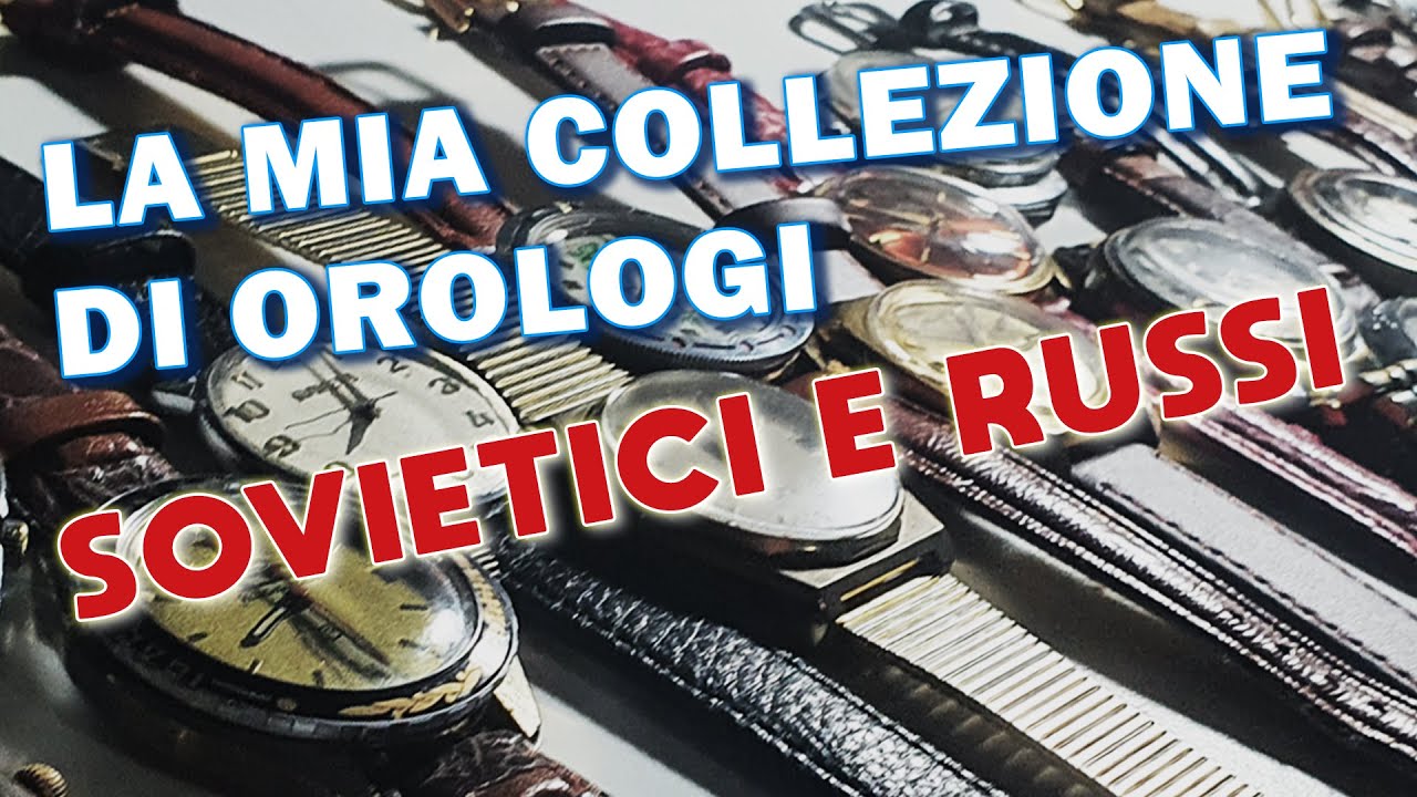 Vi mostro la mia collezione di orologi vintage sovietici e russi (Vostok - Raketa - Poljot - Slava)