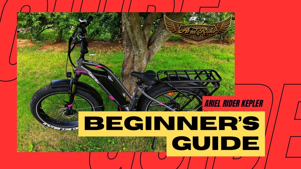 Ariel Rider Kepler - Beginner&rsquo;s Guide