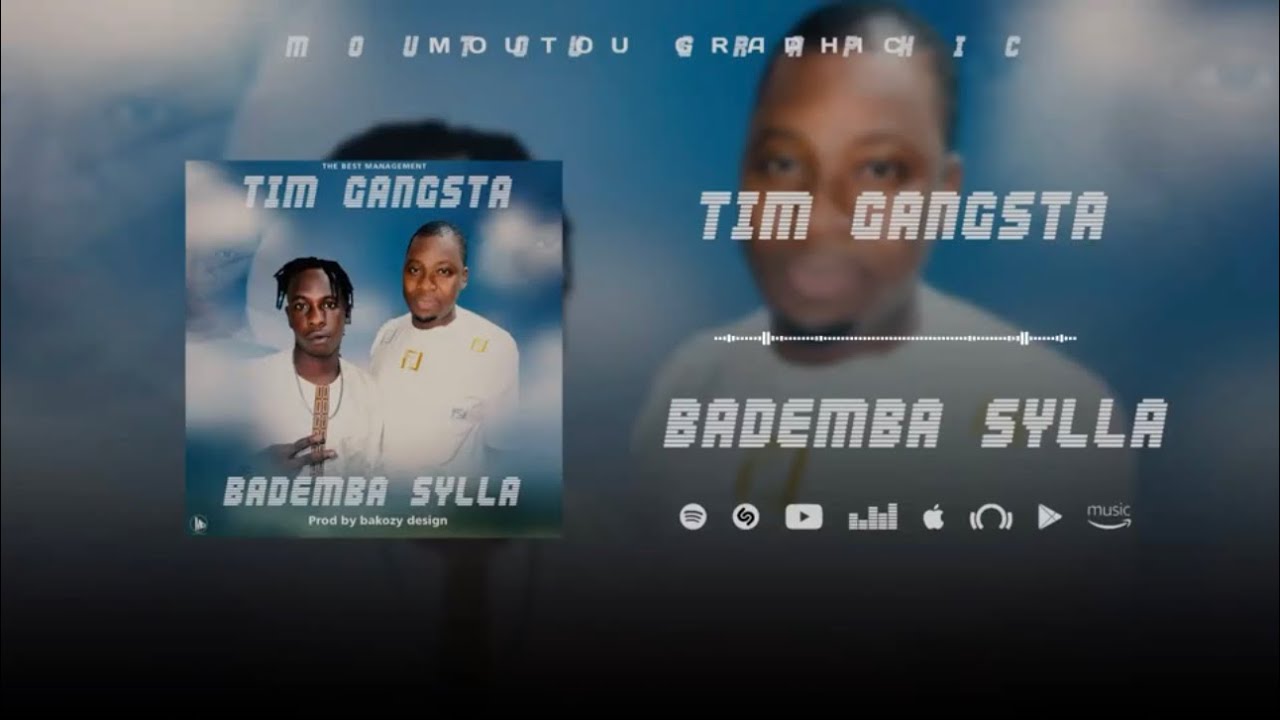 TIM GANGSTA BADEMBA SYLLA