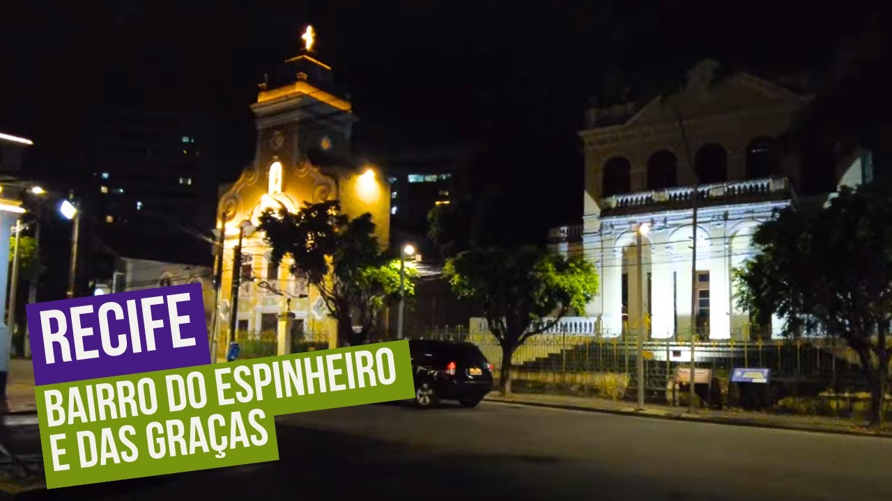 Recife à Noite: Caminhada pelos Bairros do Espinheiro e das Graças