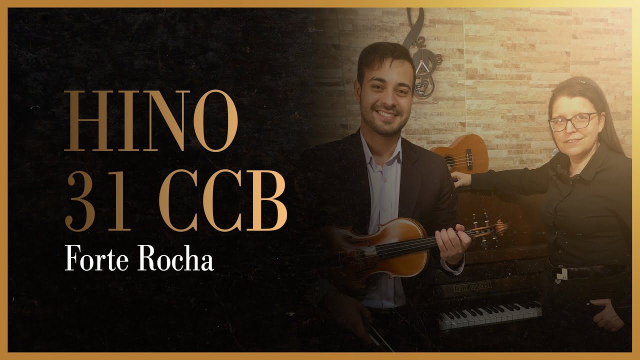 Hino 31 CCB - Forte Rocha (Violino e Piano) @pinattohinos3858