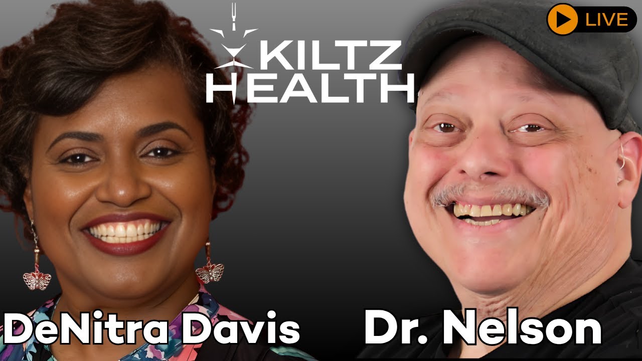 Healing, Truth & Transformation | DeNitra Davis with Dr. Nelson on Kiltz Health