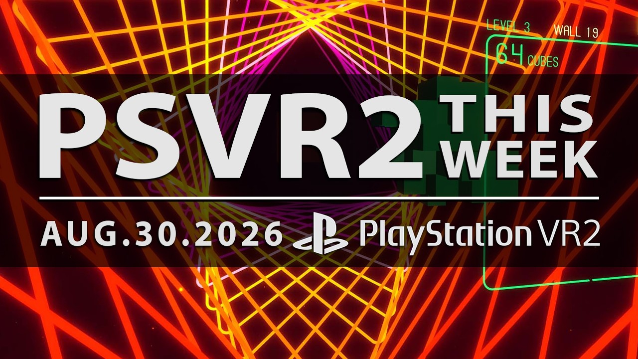 PSVR2 НА ЭТОЙ НЕДЕЛЕ | 30 августа 2026 г. | Порт с PSVR1, куча DLC, Into the Radius 2 и многое др...