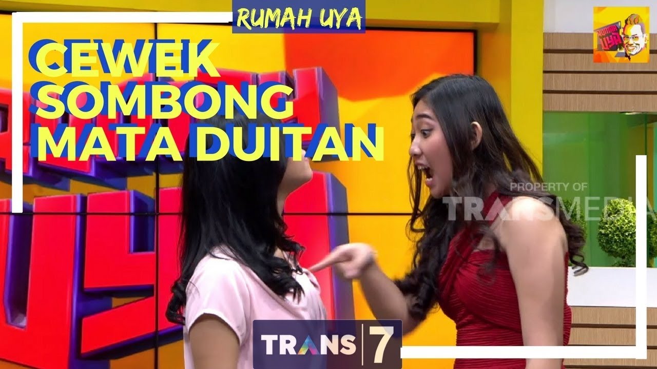 [FULL] CEWEK SOMBONG MATA DUITAN | RUMAH UYA (12/03/18)
