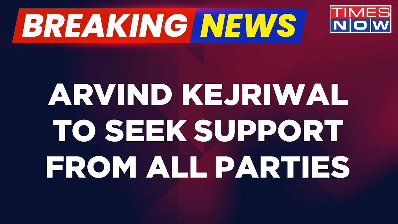 Arvind Kejriwal To Seek Support From All Presidents Of Opposition Parties For Delhi Ordinance